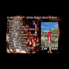 DJ™ • Kheteng Maut•SpesiaL REQ {{ BELLA }}.mp3