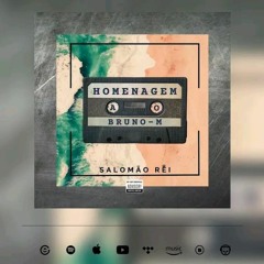 SALOMÃO REI - HOMENAGEAM AO BRUNO-M