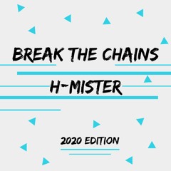 Break The Chains 2020 Edition