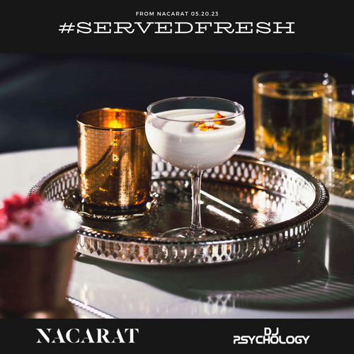 #SERVEDFRESH: From Nacarat (05.19.23)