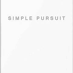 [Get] EBOOK EPUB KINDLE PDF Simple Pursuit: A Heart After Jesus by  Passion Movement ☑️
