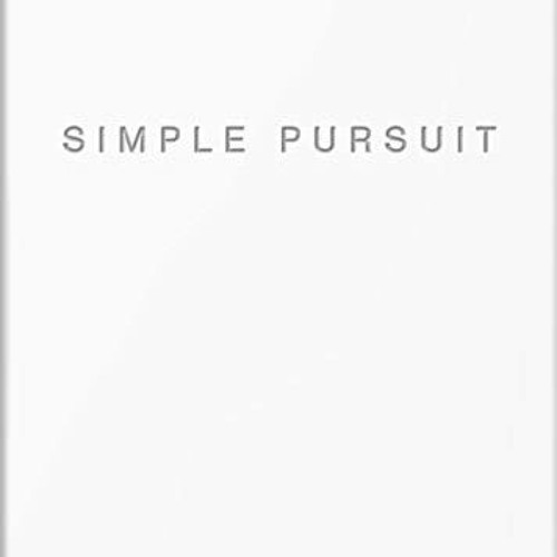 [Get] EBOOK EPUB KINDLE PDF Simple Pursuit: A Heart After Jesus by  Passion Movement ☑️