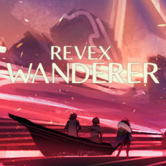 REVEX [Original] - Wanderer