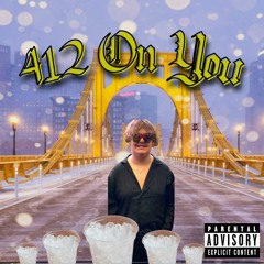 412 On You