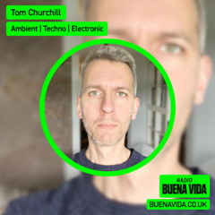 Tom Churchill - Radio Buena Vida 03.05.25