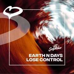 Earth n Days - Lose Control