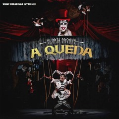 Gloria Groove - A Queda (Vinny Coradello Intro Mix) FREE DOWNLOAD