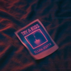 Try A Kiss