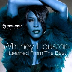 Whitney Houston "I Learned From The Best" (Seleck Remix)