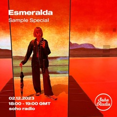 Esmeralda - Sample Special (02/12/2023)