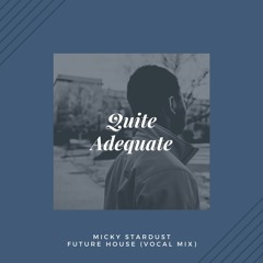 Quite Adequate (Out Now)