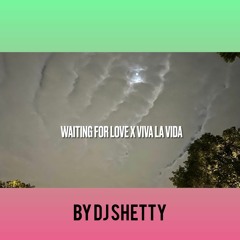 Viva La Vida X Waiting For Love X Pompeii (By DJ Shetty Mashup)
