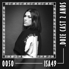 .DOZE Cast #0050 - Isa49 [2 YEARS ANNIVERSARY SPECIAL]