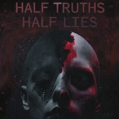 Half Truths Half Lies.mp3