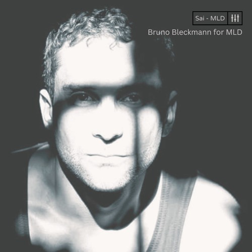 Guest Mix Bruno Bleckmann for MLD