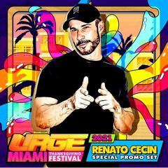 DJ RENATO CECIN - URGE FESTIVAL- MIAMI - 2021