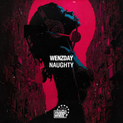 Wenzday- Naughty