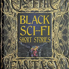 READ EBOOK 💜 Black Sci-Fi Short Stories (Gothic Fantasy) by  Tia Ross,Dr. Sandra M.