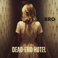 Dead-End Hotel