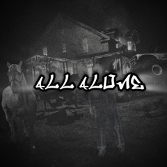 All Alonë (feat. prodbyswix)