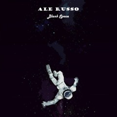 Free DL: Ale Russo - Blank Space (Original Mix) [ROFD]