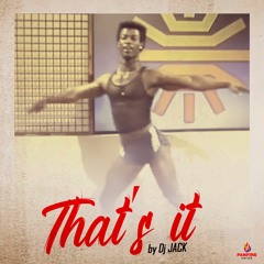 THAT'S IT - DJ JACK FT. TONY BRITTS