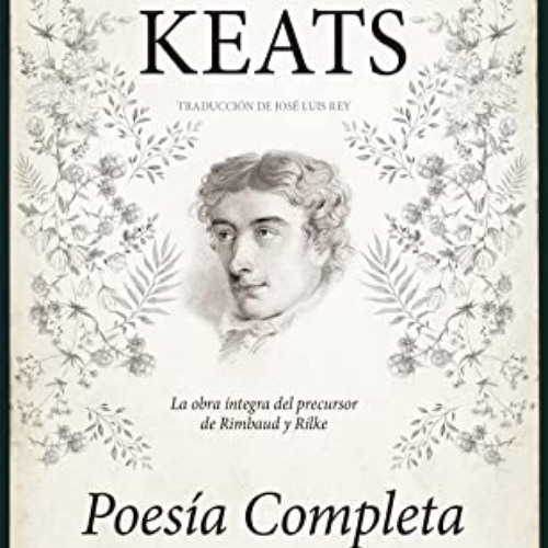 Get EBOOK 📨 John Keats. Poesía completa (Spanish Edition) by  John Keats KINDLE PDF