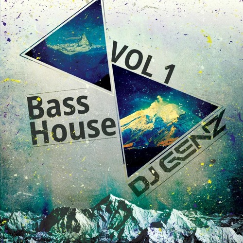 Stream Bass House Vol 1 By Dj Genz Listen Online For Free On Soundcloud