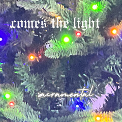 comes the light (advent)