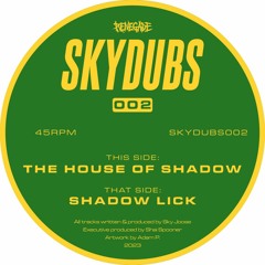 Sky Joose - The House Of Shadow