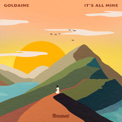 Goldaine - It's All Mine