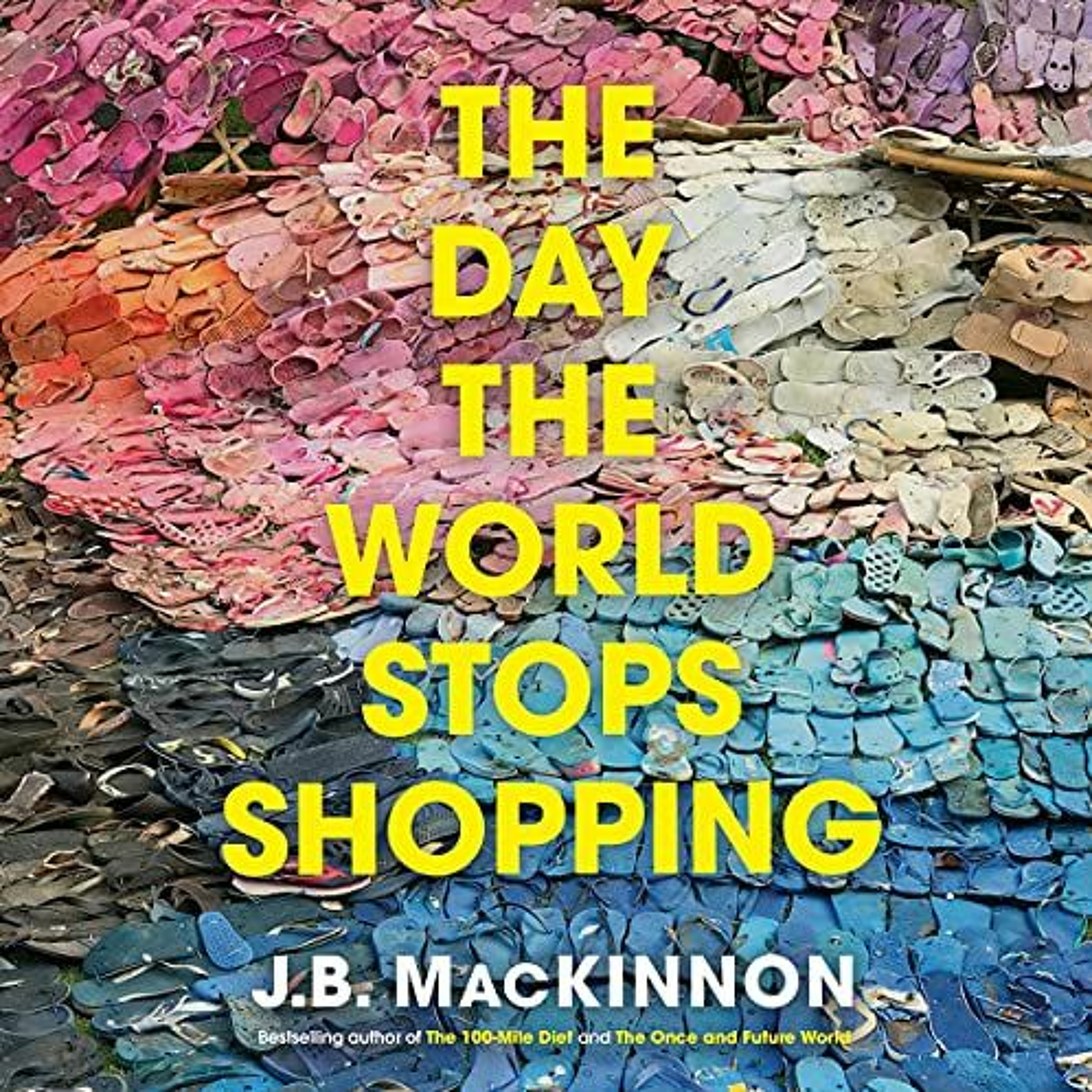 The Magical Mystery Tour Sep 17 2021 The Day The World Stops Shopping w JB MacKinnon episode artwork