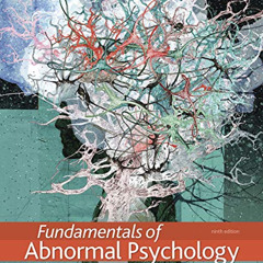 [READ] PDF 💗 Fundamentals of Abnormal Psychology by  Ronald J. Comer &  Jonathan S.