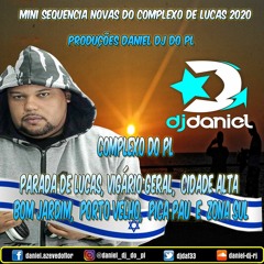 MINI SEQUENCIA DO BAILE DE LUCAS 2020 (( PRODUÇOES DANIEL DJ  ))