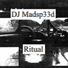 DJ MADSP33D – ritual (first unofficial demo)