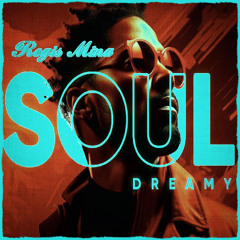 SOUL DREAMY by REGIS MINA 2025