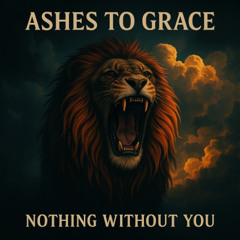 Nothing Without You