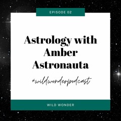 Astrology with Amber Astronauta