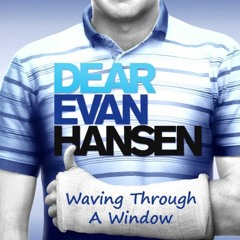 Waving Through A Window by Ben Platt