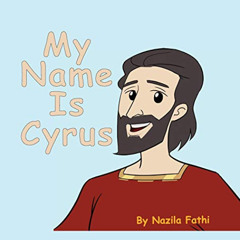 [View] KINDLE 📫 My Name Is Cyrus by  Nazila Fathi EBOOK EPUB KINDLE PDF