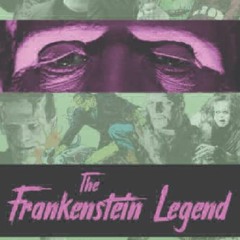 PDF Read Online THE FRANKENSTEIN LEGEND: A Tribute to Mary Shelley and