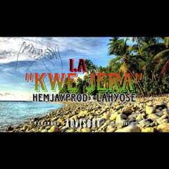 “Kwe Jera” (Hemjayprod x I.A x Lahyose)