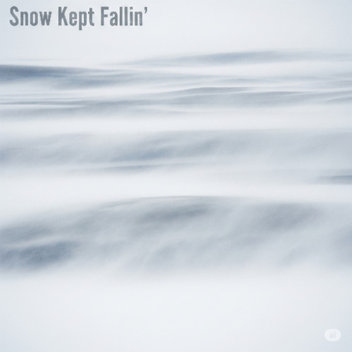 Snow Kept Fallin’