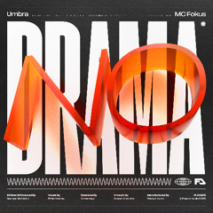 Umbra & MC Fokus - No Drama