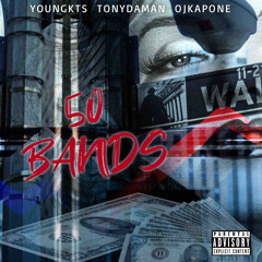 YoungKts - 50 Bands (Feat. Ojkapone & TonyDaMan)