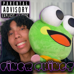 Finer Things (prod. johnnyfriend)
