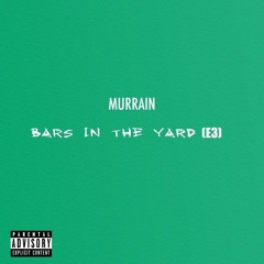 Bars In The Yard [E3]