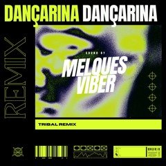 DANÇARINA - Melques Viber Remix