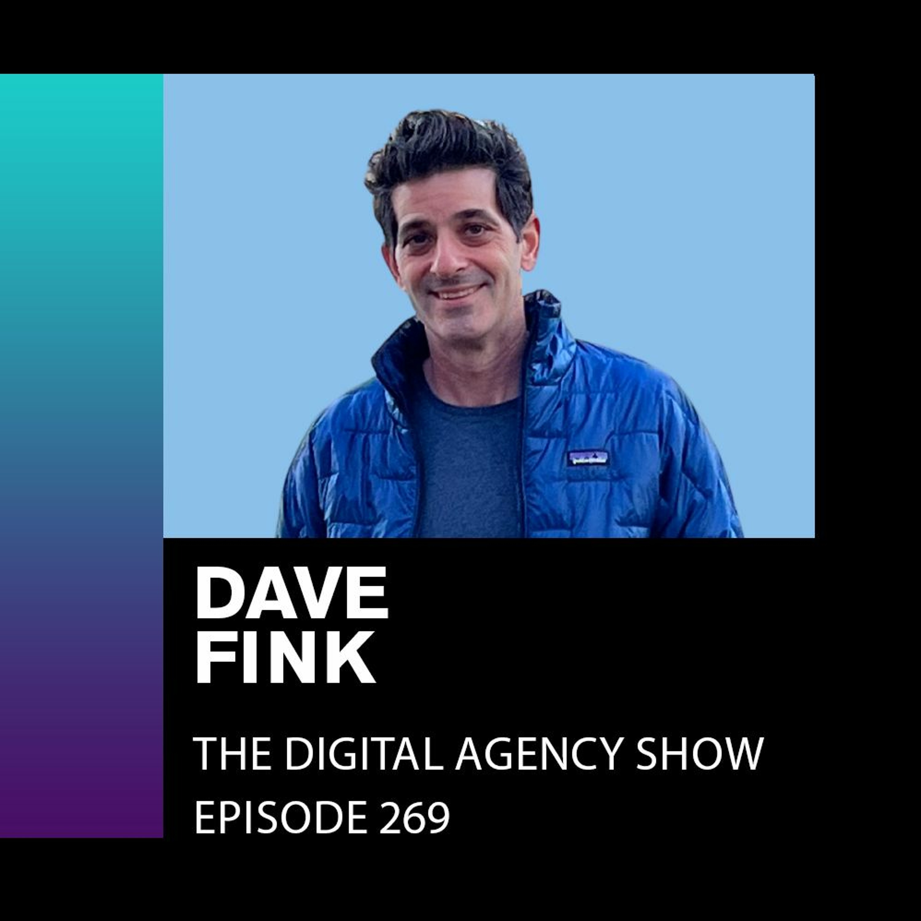 cover of episode E269: Direct Mail Marketing and Your Digital Agency - with David Fink