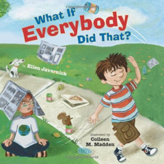 [VIEW] KINDLE ✉️ What If Everybody Did That? (What If Everybody? Book 1) by  Ellen Ja